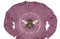 Kind Words Are Like Honey Long Sleeve