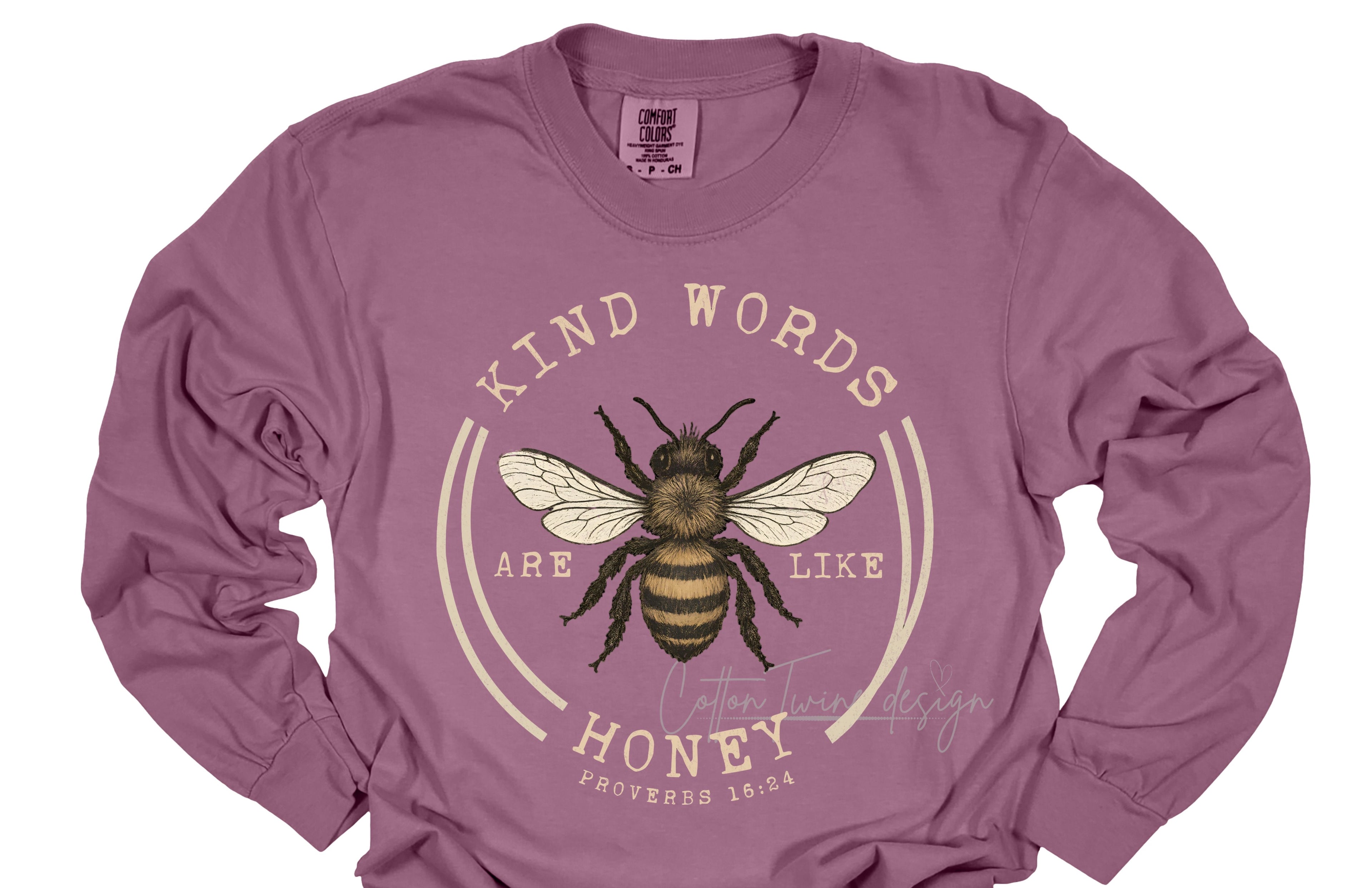 Kind Words Are Like Honey Long Sleeve